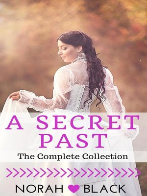 cover image of A Secret Past (The Complete Collection)